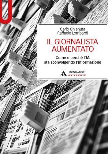 Il giornalista aumentato. Come e perché l'IA sta sconvolgendo l'informazione