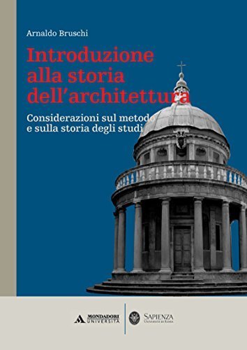 Introduzione alla storia dell'architettura. Considerazioni sul metodo e sulla storia degli studi