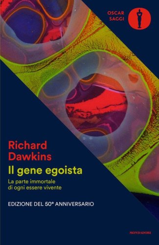Il gene egoista. La parte immortale di ogni essere vivente