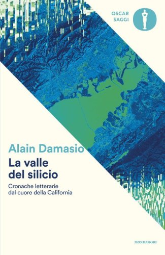 La valle del silicio. Cronache letterarie dal cuore della California