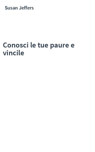 Conosci le tue paure e vincile