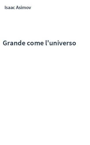 Grande come l'universo