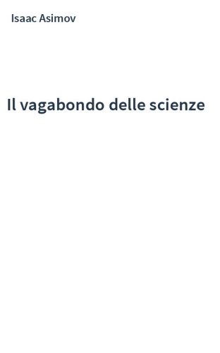 Il vagabondo delle scienze