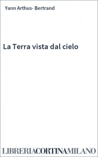 La Terra vista dal cielo