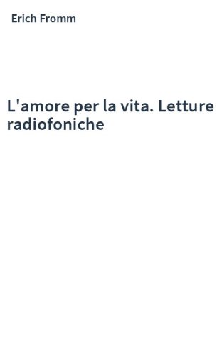 L'amore per la vita. Letture radiofoniche