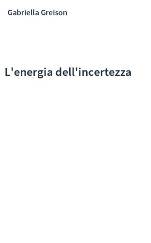L'energia dell'incertezza