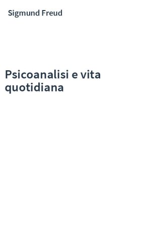 Psicoanalisi e vita quotidiana