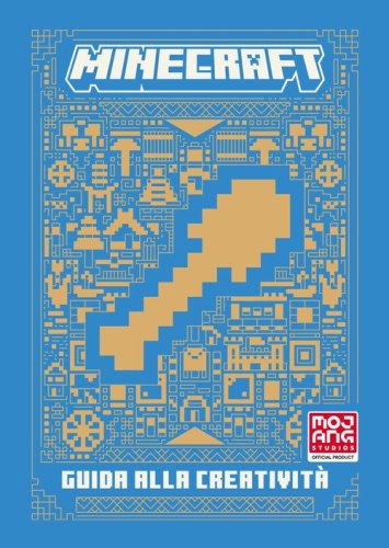 Minecraft. Guida alla creatività