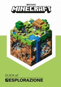 Minecraft Mojang. Guida all'esplorazione