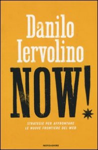 Now! Strategie per affrontare le nuove frontiere del web