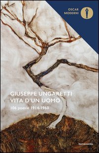 Vita d'un uomo. 106 poesie (1914-1960)