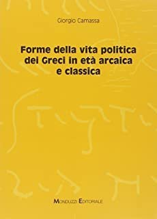 Forme della vita politica dei greci in età arcaica e classica