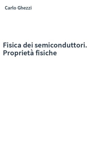 Fisica dei semiconduttori. Proprietà fisiche