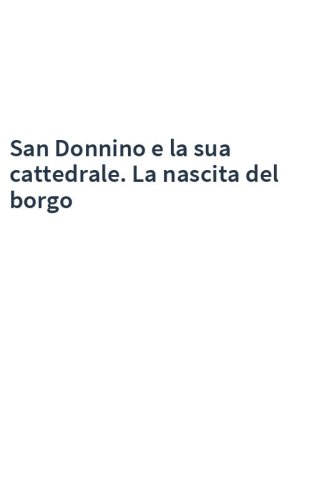 San Donnino e la sua cattedrale. La nascita del borgo