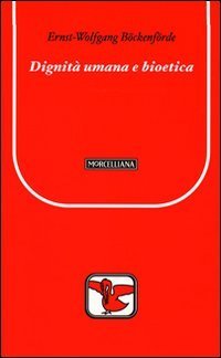 Dignità umana e bioetica