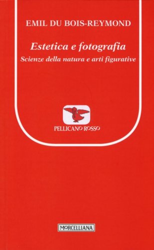 Estetica e fotografia. Scienze della natura e arti figurative