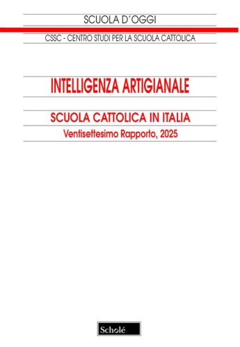 Intelligenza artigianale. Scuola cattolica in Italia. 27° rapporto