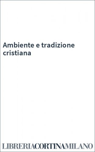 Ambiente e tradizione cristiana
