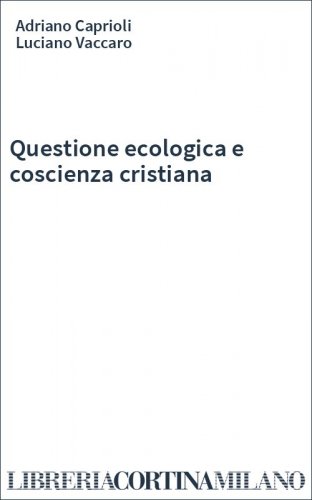 Questione ecologica e coscienza cristiana