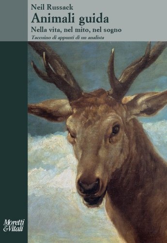 Animali guida. Nella vita, nel mito, nel sogno. Taccuino di appunti di un analista. Testo inglese a fronte