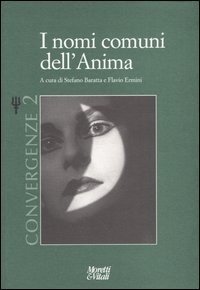 I nomi comuni dell'anima. Convergenze Vol.2