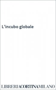 L'incubo globale
