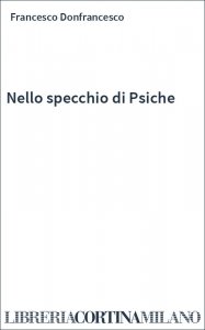 Nello specchio di Psiche