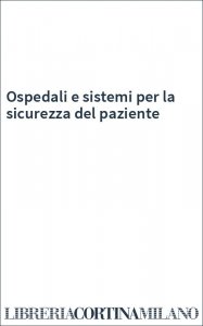 Ospedali e sistemi per la sicurezza del paziente