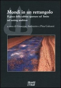 Mondi in un rettangolo. Il gioco della sabbia: aperture sul limite nel setting analitico