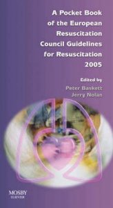 A Pocket Book of the European Resuscitation Council Guidelines for Resuscitation