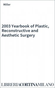 2003 Yearbook of Plastic, Reconstructive and Aesthetic Surgery