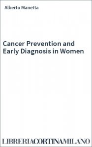 Cancer Prevention and Early Diagnosis in Women
