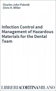 Infection Control and Management of Hazardous Materials for the Dental Team