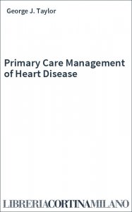 Primary Care Management of Heart Disease