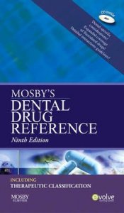 Mosby's Dental Drug Reference