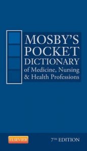 Mosby's Pocket Dictionary of Medicine, Nursing & Health Professions