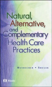 Natural Alternative and Complementary Health Care Practices