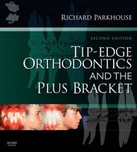 Tip-edge Orthodontics and the Plus Bracket
