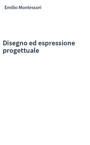Disegno ed espressione progettuale