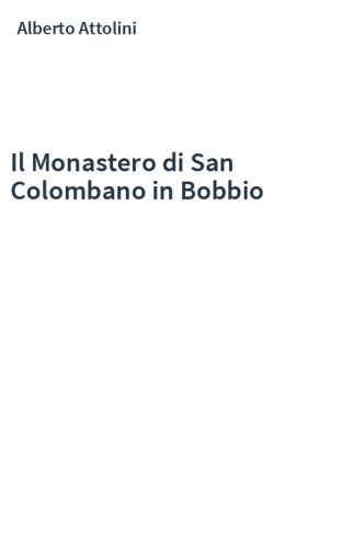 Il Monastero di San Colombano in Bobbio