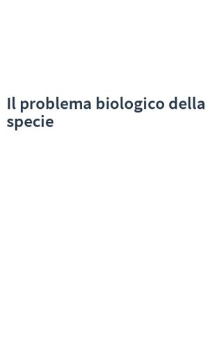 Il problema biologico della specie
