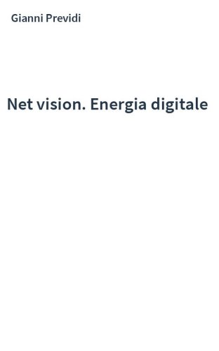 Net vision. Energia digitale