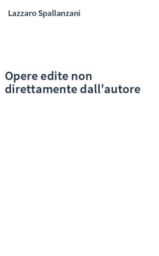 Opere edite non direttamente dall'autore