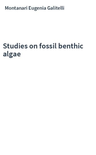 Studies on fossil benthic algae