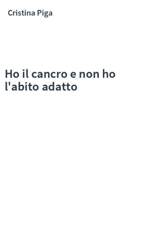 Ho il cancro e non ho l'abito adatto