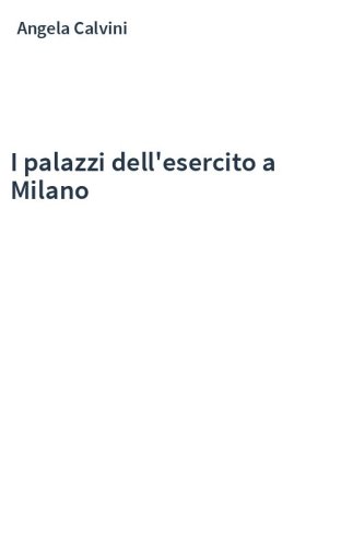 I palazzi dell'esercito a Milano