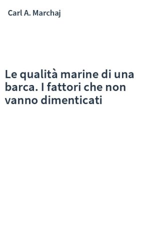 Le qualità marine di una barca. I fattori che non vanno dimenticati