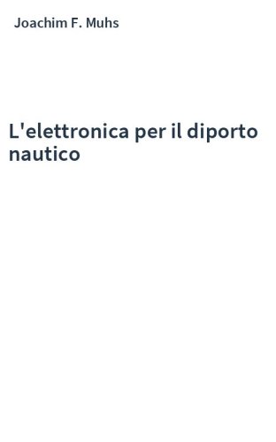 L'elettronica per il diporto nautico