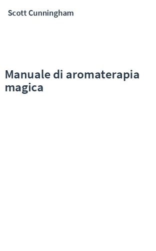 Manuale di aromaterapia magica