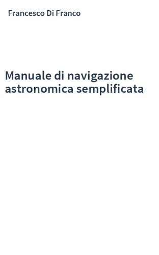 Manuale di navigazione astronomica semplificata